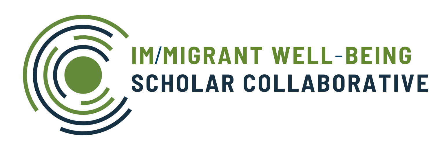 Im/migrant Well-Being Scholar Collaborative